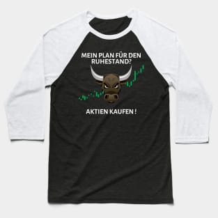 Mein Plan für den Ruhestand? Aktien Kaufen Baseball T-Shirt